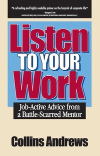 Abbildung von: Listen to Your Work - Parkhurst Brothers Publishers Inc