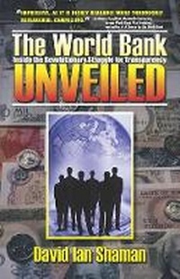 Enlarge image Cover: The World Bank Unveiled - Parkhurst Brothers Publishers Inc