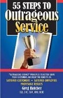 Cover: 55 Steps to Outrageous Service - Parkhurst Brothers Publishers Inc