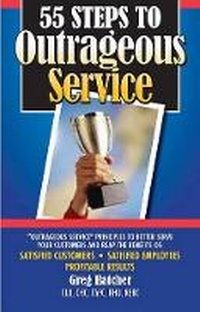 Enlarge image Cover: 55 Steps to Outrageous Service - Parkhurst Brothers Publishers Inc