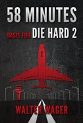 Cover: 58 Minutes (Basis for the Film Die Hard 2) - Graymalkin Media