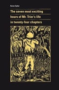 Cover: The seven most exciting hours of Mr. Trier's life in twenty-four chapters - Sternberg Press