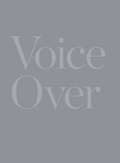 Cover: Voice Over - On Staging and Performative Strategies in Contemporary Art - Lukas & Sternberg