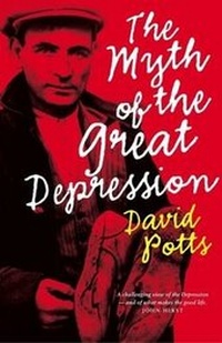 Enlarge image Cover: The Myth of the Great Depression - Scribe Publications