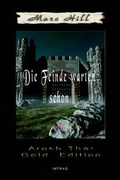 Cover: Die Feinde warten schon - Intrag Int'l