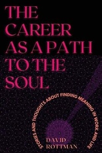 Enlarge image Cover: The Career As A Path to the Soul - Zahav Books Incorporated