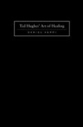 Cover: Ted Hughes' Art of Healing - Academica Press