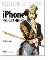 Enlarge image Cover: Quick & Easy iPhone Programming - Manning Publications