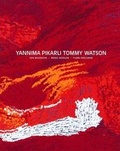Cover: Yannima Pikarli Tommy Watson: Country - Macmillan Art Publishing