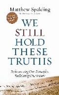 Cover: We Still Hold These Truths - ISI Books
