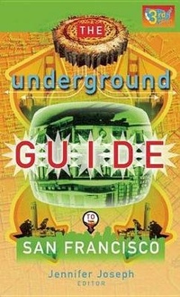 Enlarge image Cover: The Underground Guide to San Francisco, 3rd Edition - Manic D Press,U.S.