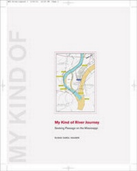 Abbildung von: My Kind of River Journey - Center for American Places,US