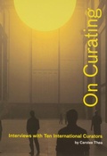 Cover: On Curating: Interviews with Ten International Curators - Distributed Art Publishers
