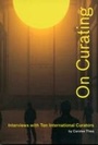Cover: On Curating: Interviews with Ten International Curators - ARTBOOK | DIGITAL