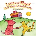 Cover: Luna and Floyd Visit Their Grandparents - Jabberwocky Books