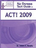 Cover: No Stress Tech Guide to ACT! 2009 - Tolana Publishing