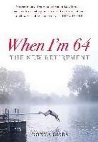Enlarge image Cover: When I'm 64 - UNSW Press