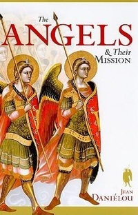 Enlarge image Cover: The Angels and Their Mission - Sophia Institute Press