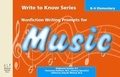 Cover: Write to Know: Nonfiction Writing Prompts for Elementary Music - Advanced Learning Press