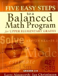 Enlarge image Cover: Five Easy Steps to a Balanced Math Program for Upper Elementary Grades - Advanced Learning Press