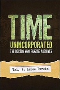 Cover: Time, Unincorporated 1: The Doctor Who Fanzine Archives - Mad Norwegian Press
