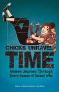 Cover: Chicks Unravel Time: Women Journey Through Every Season of Doctor Who - Mad Norwegian Press