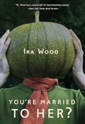 Cover: You're Married to Her? - Leapfrog Press
