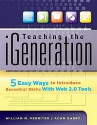 Enlarge image Cover: Teaching the iGeneration - Solution Tree Press