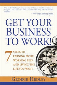 Enlarge image Cover: Get Your Business to Work! - Benbella Books