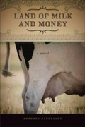 Cover: Land of Milk and Money - University of Massachusetts Press