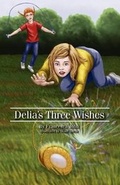 Cover: Delia's Three Wishes - Halo Publishing International