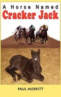 Cover: A Horse Named Cracker Jack - Ideas Into Books Westview