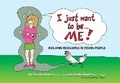 Cover: I Just Want To Be Me - Exisle Publishing