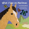 Cover: What I Saw on Mackinac - Thunder Bay Press Michigan