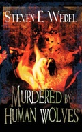 Cover: Murdered by Human Wolves - Scrybe Press