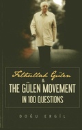 Cover: Fethullah Guelen & the Guelen Movement in 100 Questions - Blue Dome Press