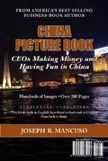 Cover: China Picture Book: The CEO Clubs in China - Brown Books Publishing Group