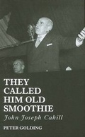 Cover: They Called Him Old Smoothie - Australian Scholarly Publishing
