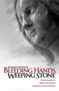 Cover: Bleeding Hands, Weeping Stone - Saint Benedict Press