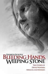 Enlarge image Cover: Bleeding Hands, Weeping Stone - Saint Benedict Press