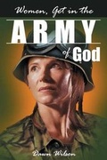 Cover: Women, Get in the Army of God - Tate Publishing & Enterprises