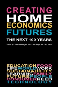 Enlarge image Cover: Creating Home Economics Futures - Australian Academic Press