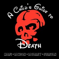 Enlarge image Cover: A Child's Guide to Death - Raw Dog Screaming Press