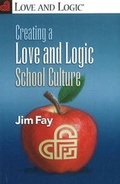 Cover: Creating a Love & Logic School Culture - Love & Logic Press Inc, US