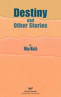 Cover: Destiny and Other Stories - WORTHY SHORTS