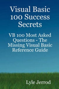 Abbildung von: Visual Basic 100 Success Secrets - VB 100 Most Asked Questions - Emereo Publishing