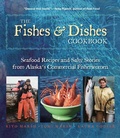 Cover: Fishes & Dishes Ckbk - Epicenter Press (WA)