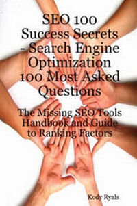Abbildung von: Seo 100 Success Secrets - Search Engine Optimization 100 Most Asked Questions - Emereo Publishing