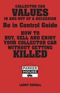 Cover: Collector Car Values in and Out of Recession - Parker House