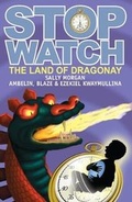 Cover: Stopwatch, Book 3: The Land of Dragonay - Walker Books Australia